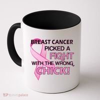 Breast Cancer Picked The Wrong Chick Coffee Mug thumb 0