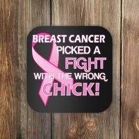 Breast Cancer Picked The Wrong Chick Coaster thumb 0