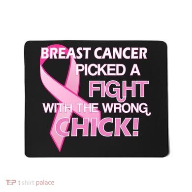 Breast Cancer Picked The Wrong Chick Mousepad