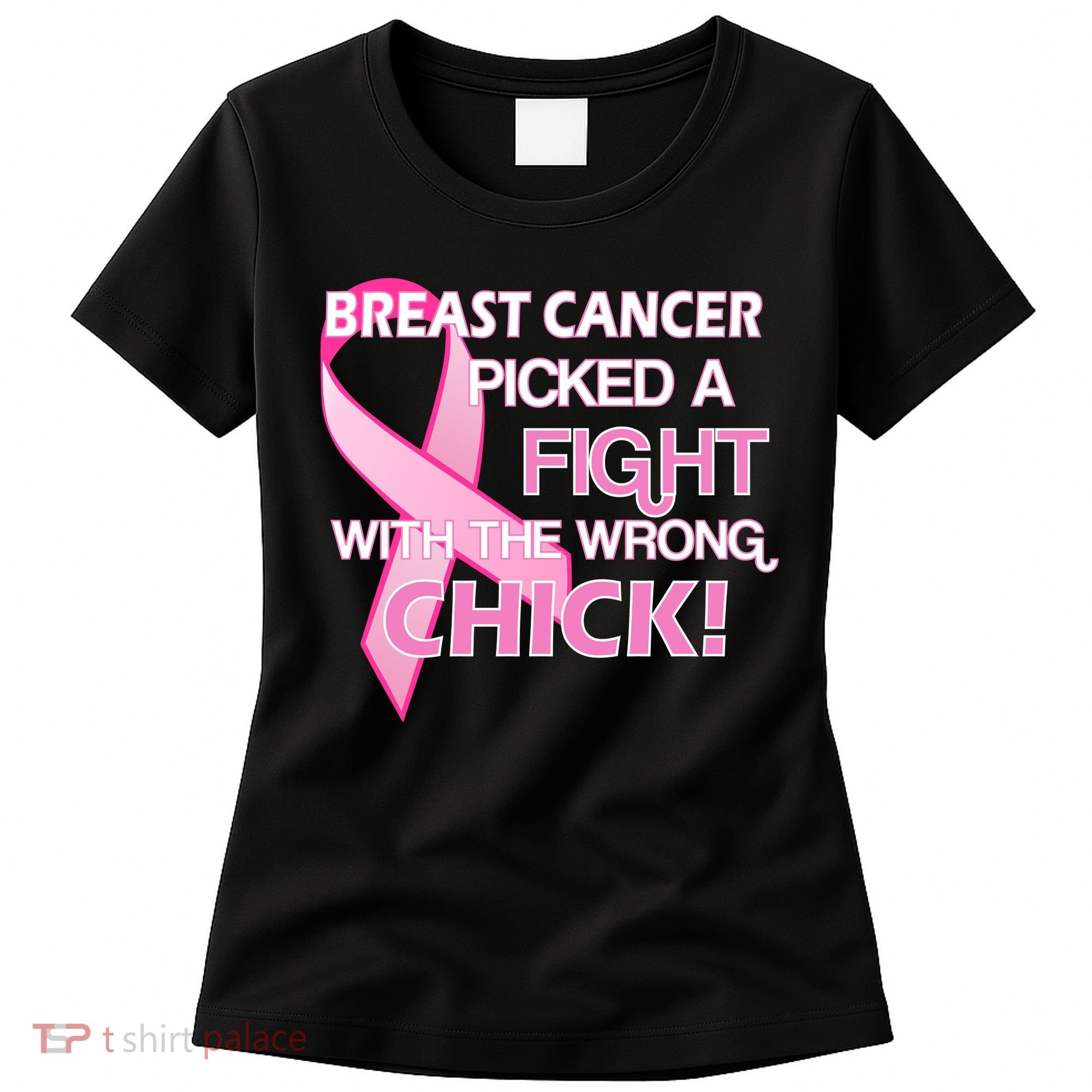Breast Cancer Picked The Wrong Chick Women's T-Shirt