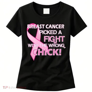 Breast Cancer Picked The Wrong Chick Women's T-Shirt
