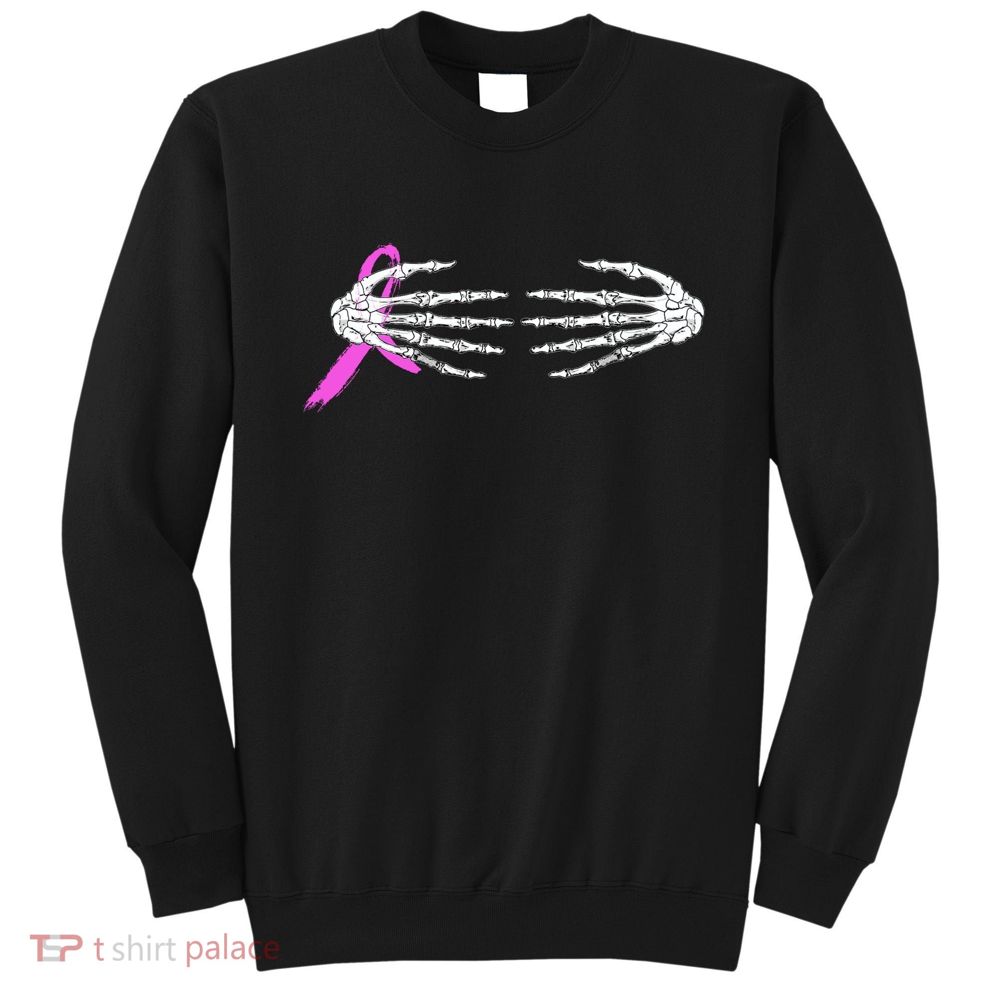 Breast Cancer Skeleton Hands Sweatshirt