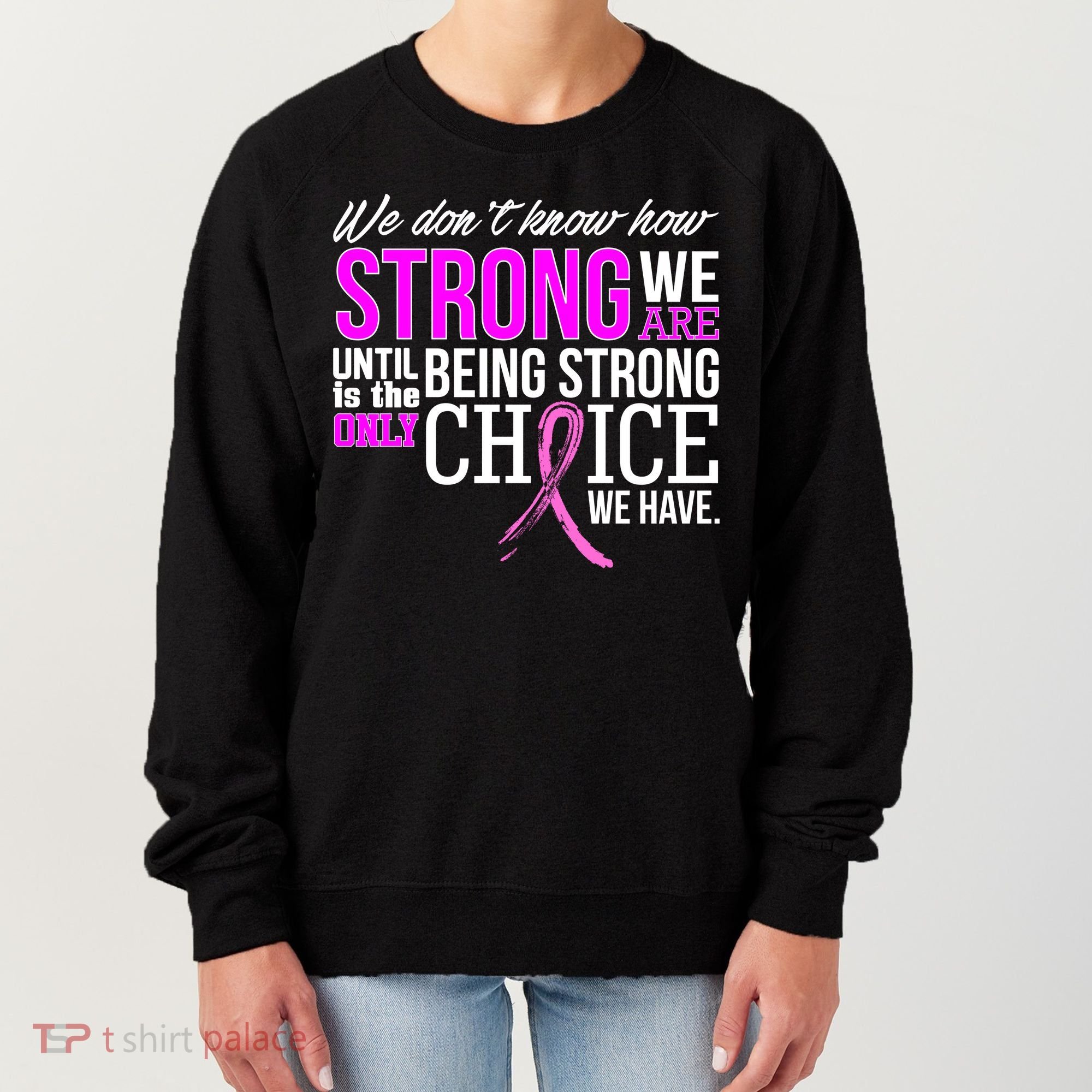 Breast Cancer Strong Women's Sweatshirt