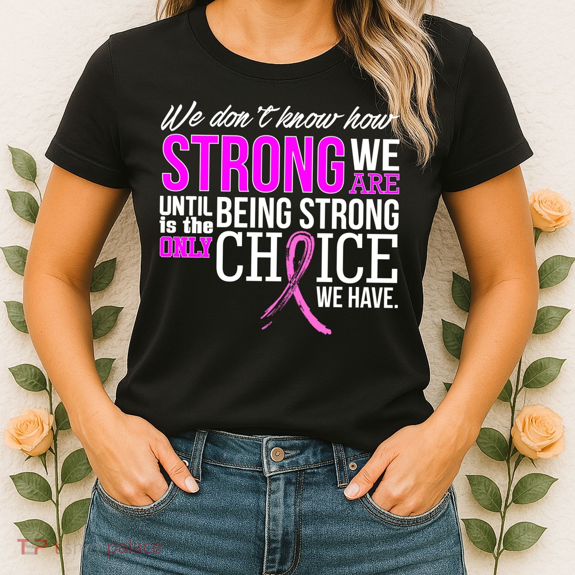 Breast Cancer Strong Women's T-Shirt