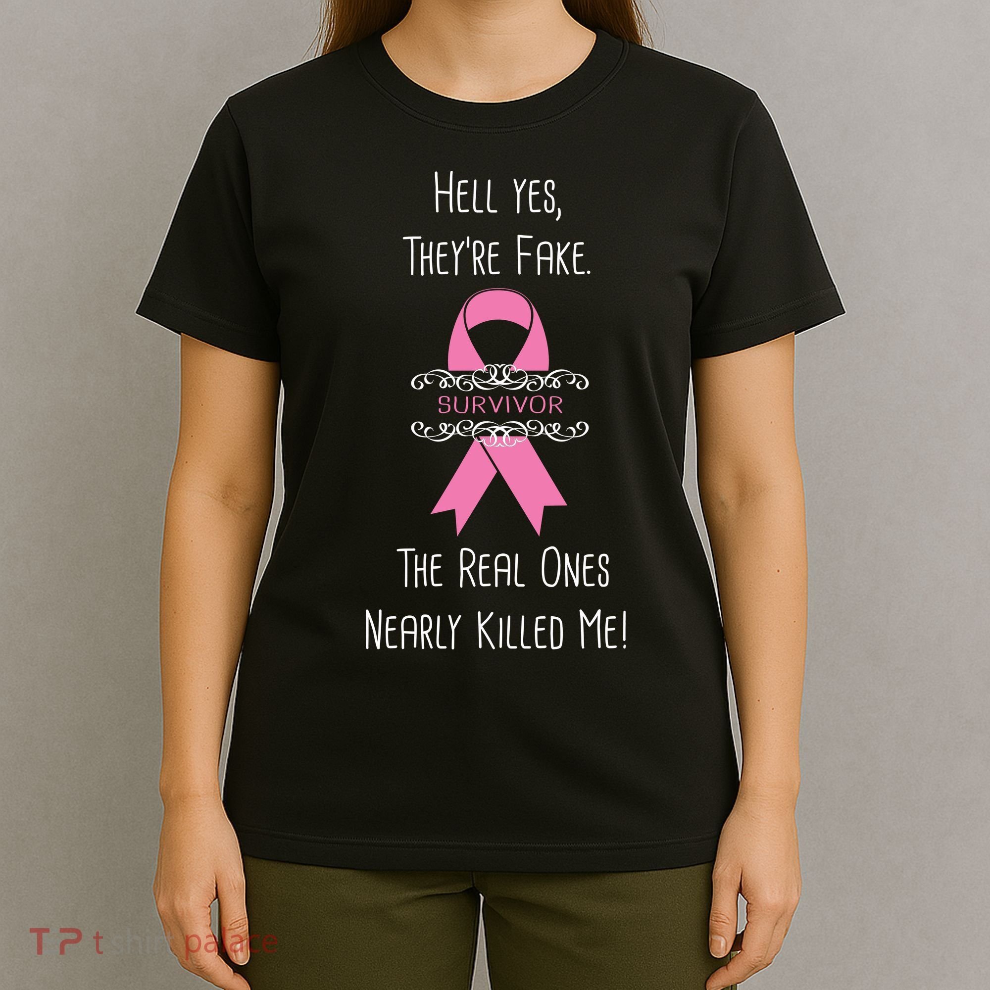 Breast Cancer Survivor Hell Yes They're Fake T-Shirt