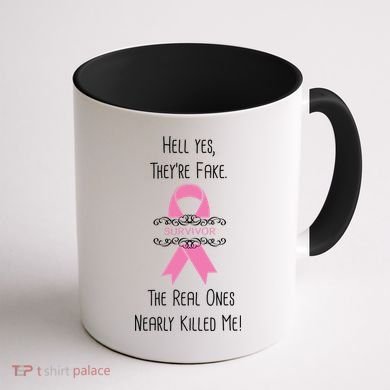 Breast Cancer Survivor Hell Yes They're Fake Coffee Mug back