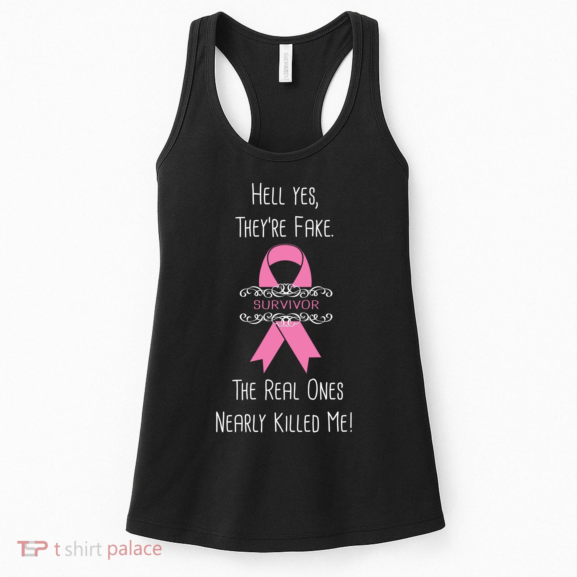 Breast Cancer Survivor Hell Yes They're Fake Women's Tank Top
