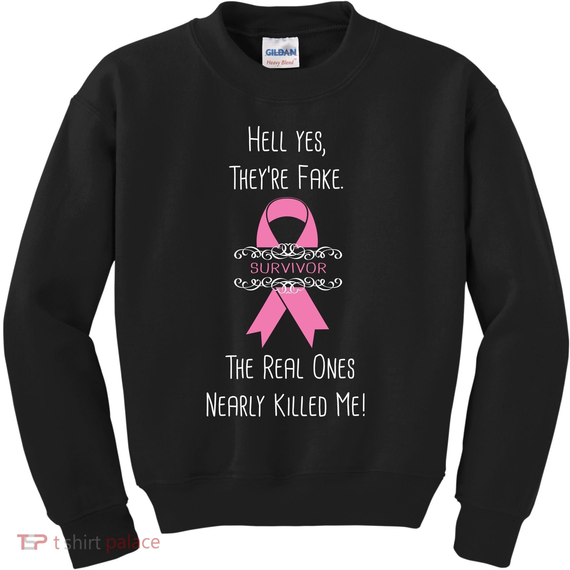 Breast Cancer Survivor Hell Yes They're Fake Kids Sweatshirt
