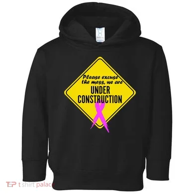 Breast Cancer Under Construction Sign Toddler Hoodie