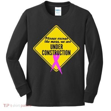 Breast Cancer Under Construction Sign Kids Long Sleeve Shirt