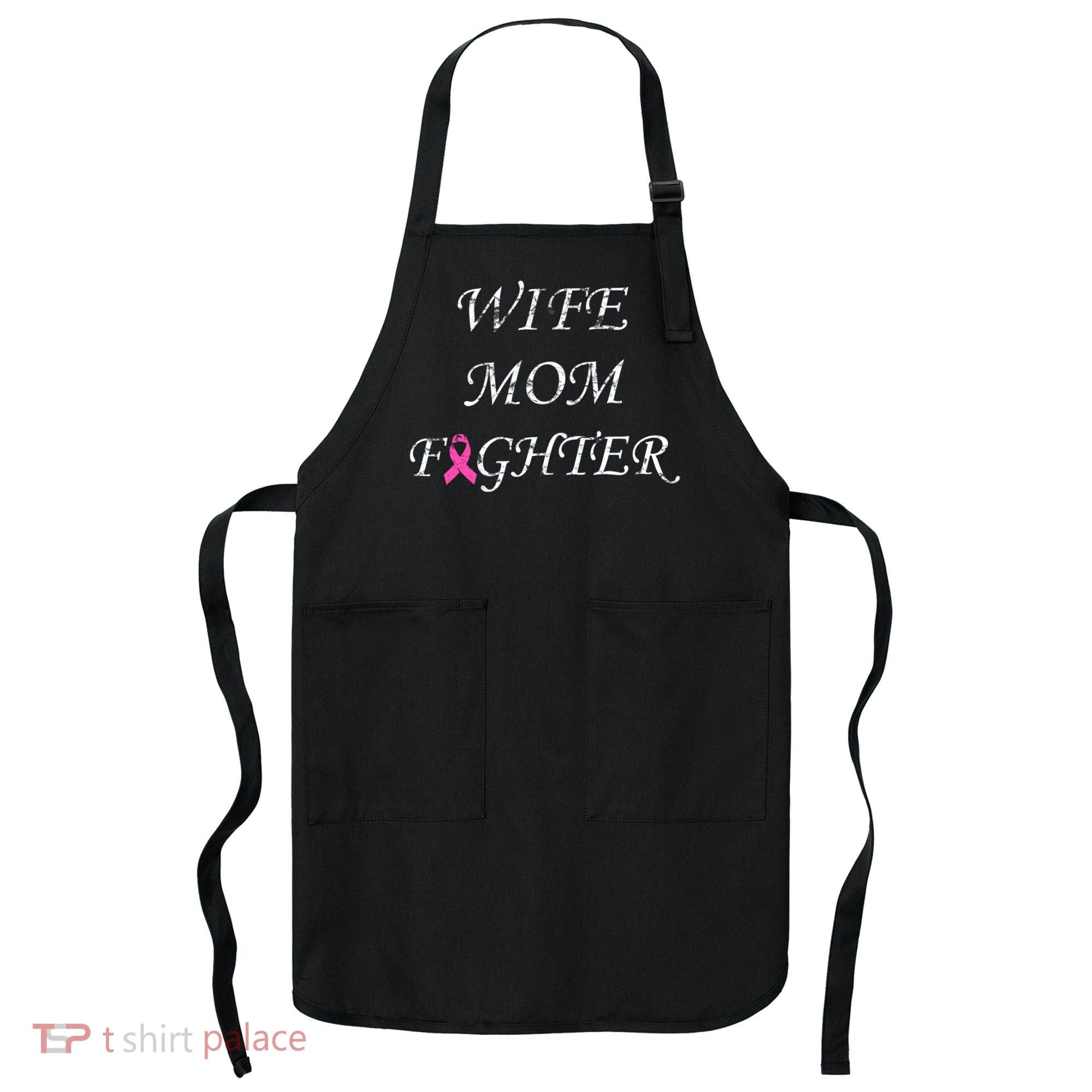 Breast Cancer Wife Mom Fighter Apron