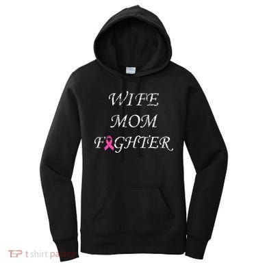 Breast Cancer Wife Mom Fighter Women's Hoodie