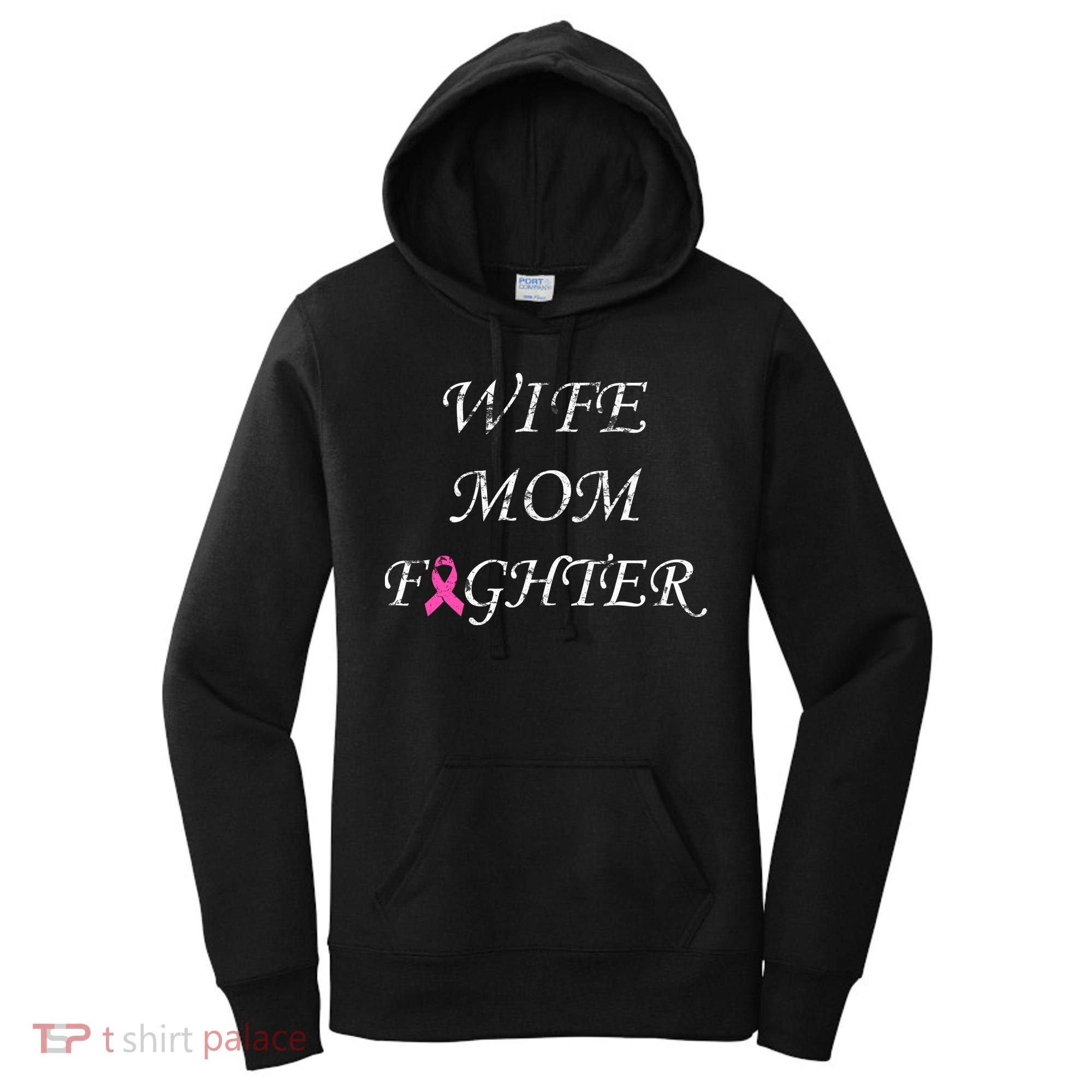 Breast Cancer Wife Mom Fighter Women's Hoodie
