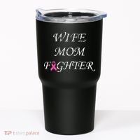 Breast Cancer Wife Mom Fighter Tumbler thumb 0