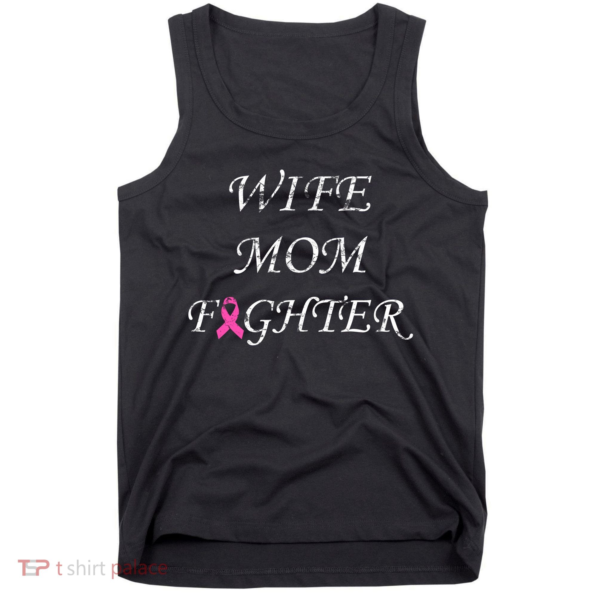 Breast Cancer Wife Mom Fighter Tank Top