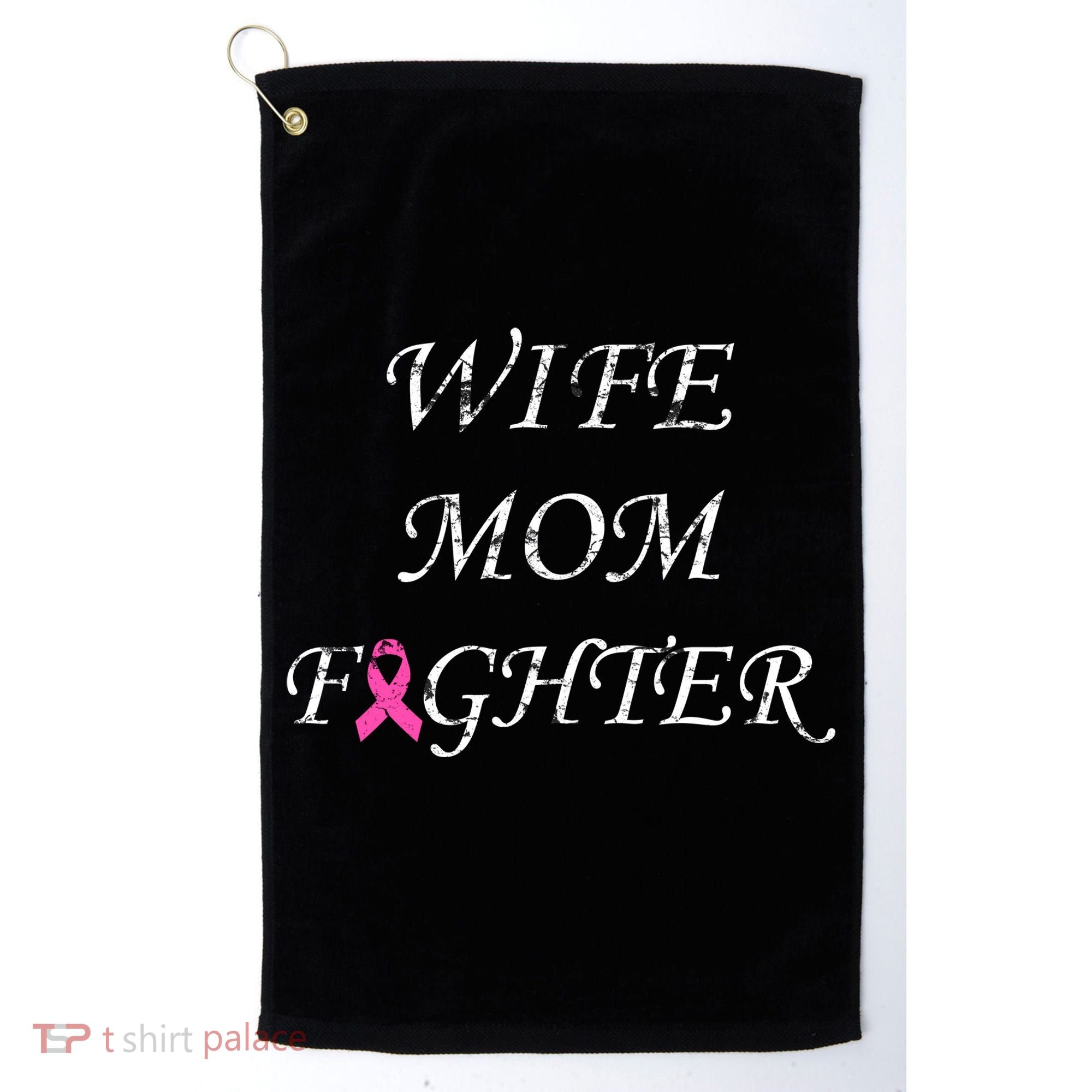 Breast Cancer Wife Mom Fighter Golf Towel