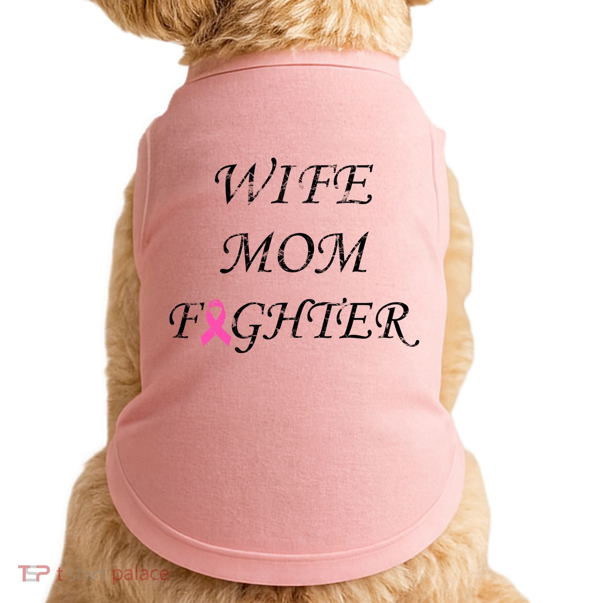 Breast Cancer Wife Mom Fighter Doggie Tank