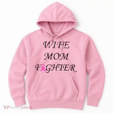 Breast Cancer Wife Mom Fighter Hoodie