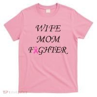 Breast Cancer Wife Mom Fighter T-Shirt thumb 0