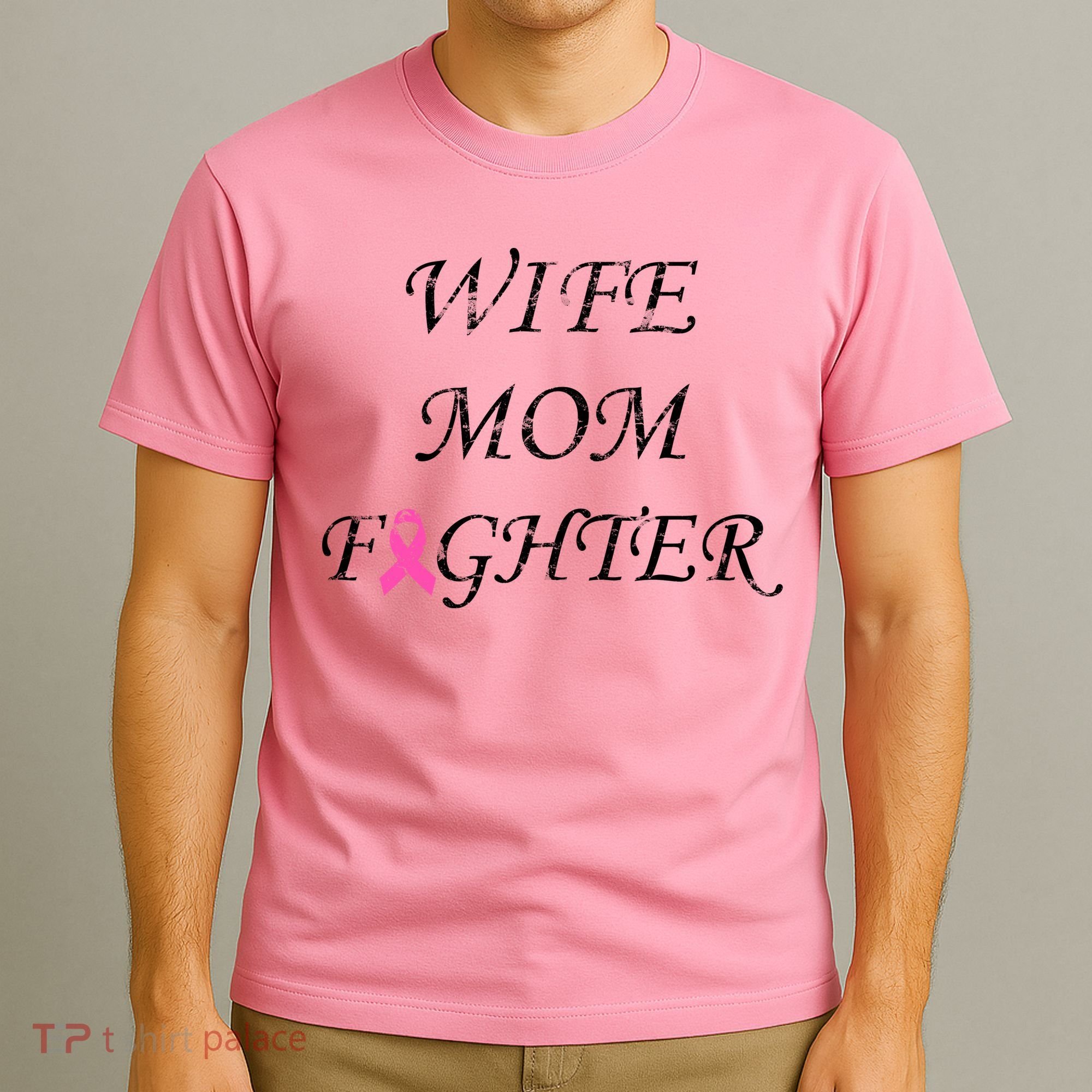 Breast Cancer Wife Mom Fighter T-Shirt