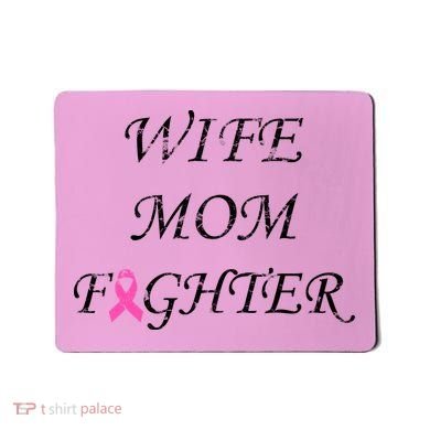 Breast Cancer Wife Mom Fighter Mousepad