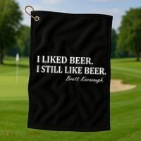Brett Kavanaugh I Liked Beer I still Drink Beer Golf Towel thumb 1