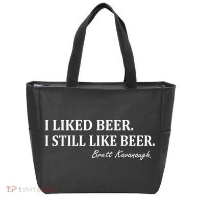 Brett Kavanaugh I Liked Beer I still Drink Beer Tote Bag