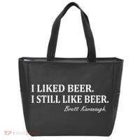 Brett Kavanaugh I Liked Beer I still Drink Beer Tote Bag thumb 0