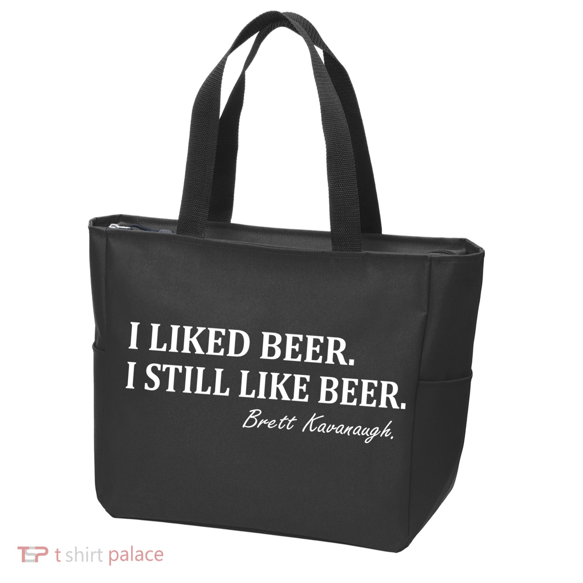 Brett Kavanaugh I Liked Beer I still Drink Beer Tote Bag