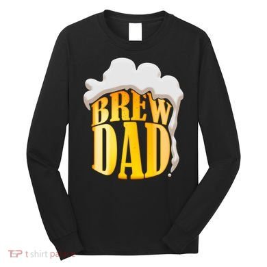 Brew Dad Matching Design Long Sleeve Shirt