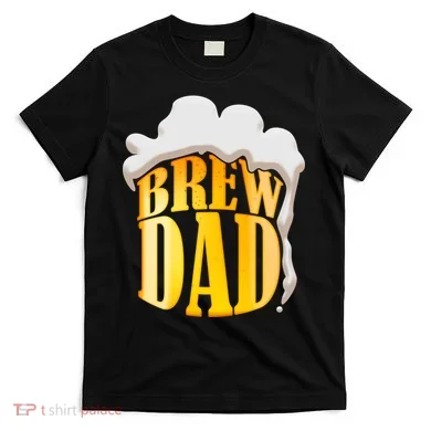 Brew Dad Matching Design T-Shirt