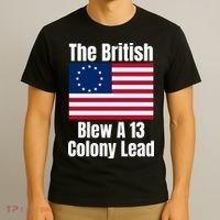 Betsy Ross Flag: The British Blew A 13 Colony Lead T-Shirt thumb 3