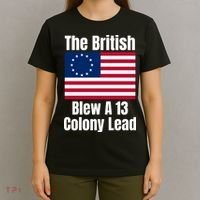 Betsy Ross Flag: The British Blew A 13 Colony Lead T-Shirt thumb 4