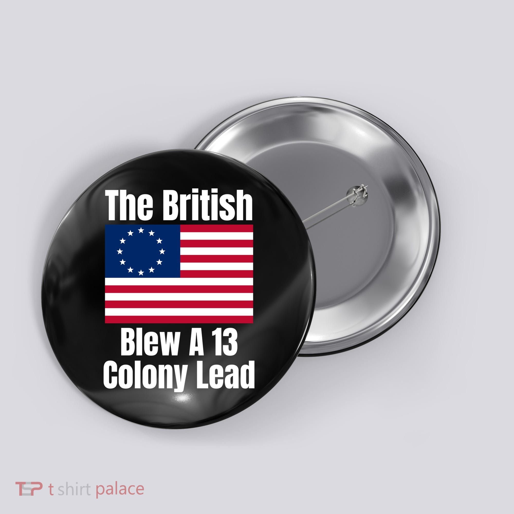 Betsy Ross Flag: The British Blew A 13 Colony Lead Button