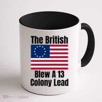 Betsy Ross Flag: The British Blew A 13 Colony Lead Coffee Mug thumb 1