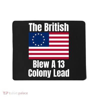 Betsy Ross Flag: The British Blew A 13 Colony Lead Mousepad