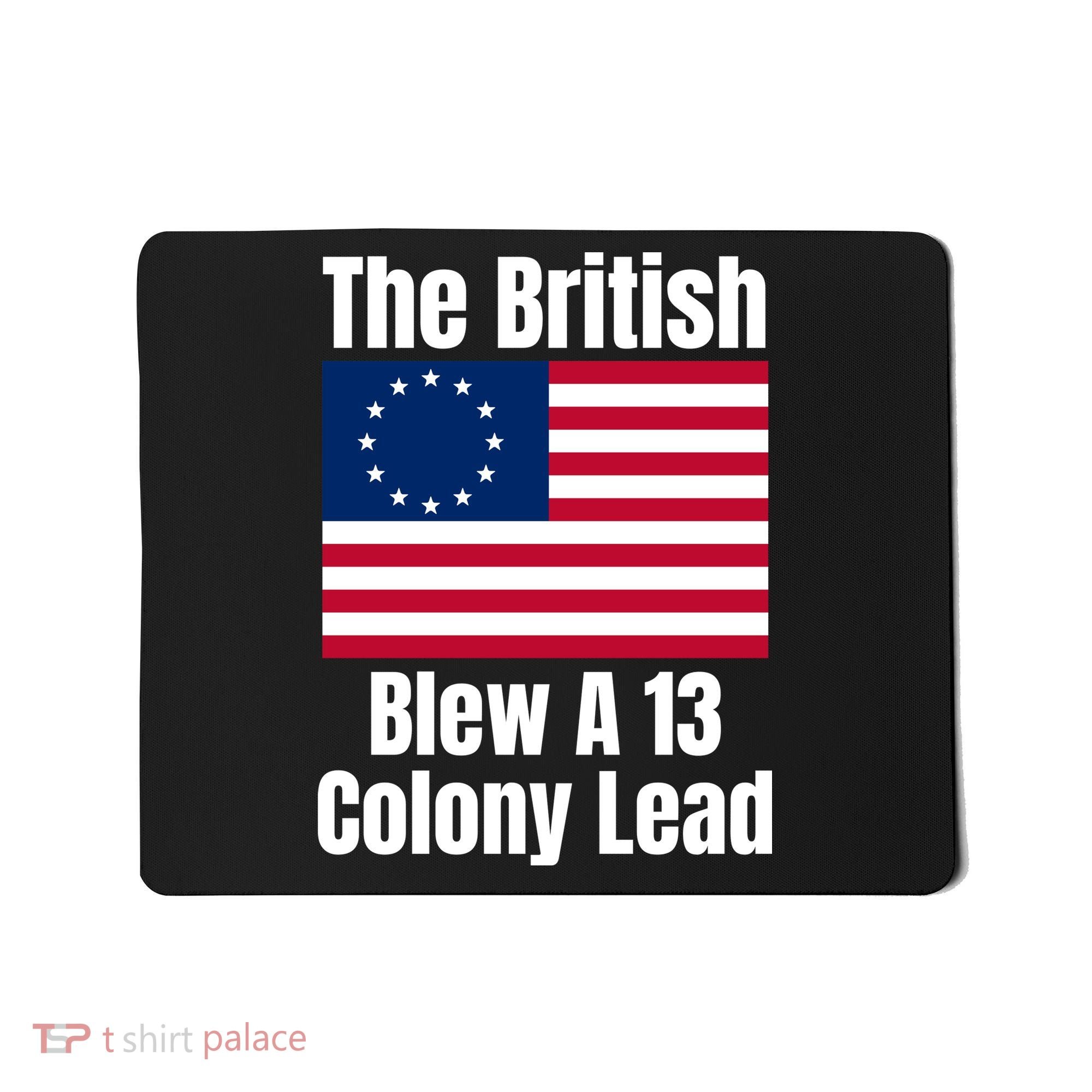 Betsy Ross Flag: The British Blew A 13 Colony Lead Mousepad