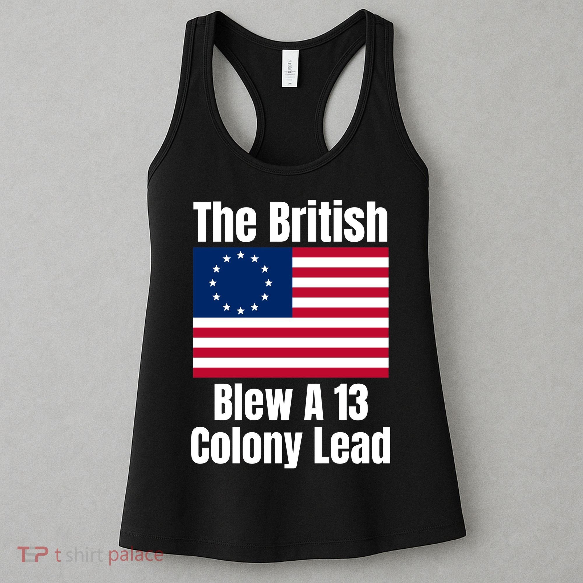 Betsy Ross Flag: The British Blew A 13 Colony Lead Women's Tank Top