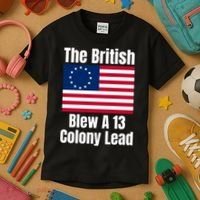 Betsy Ross Flag: The British Blew A 13 Colony Lead Kids T-Shirt thumb 3