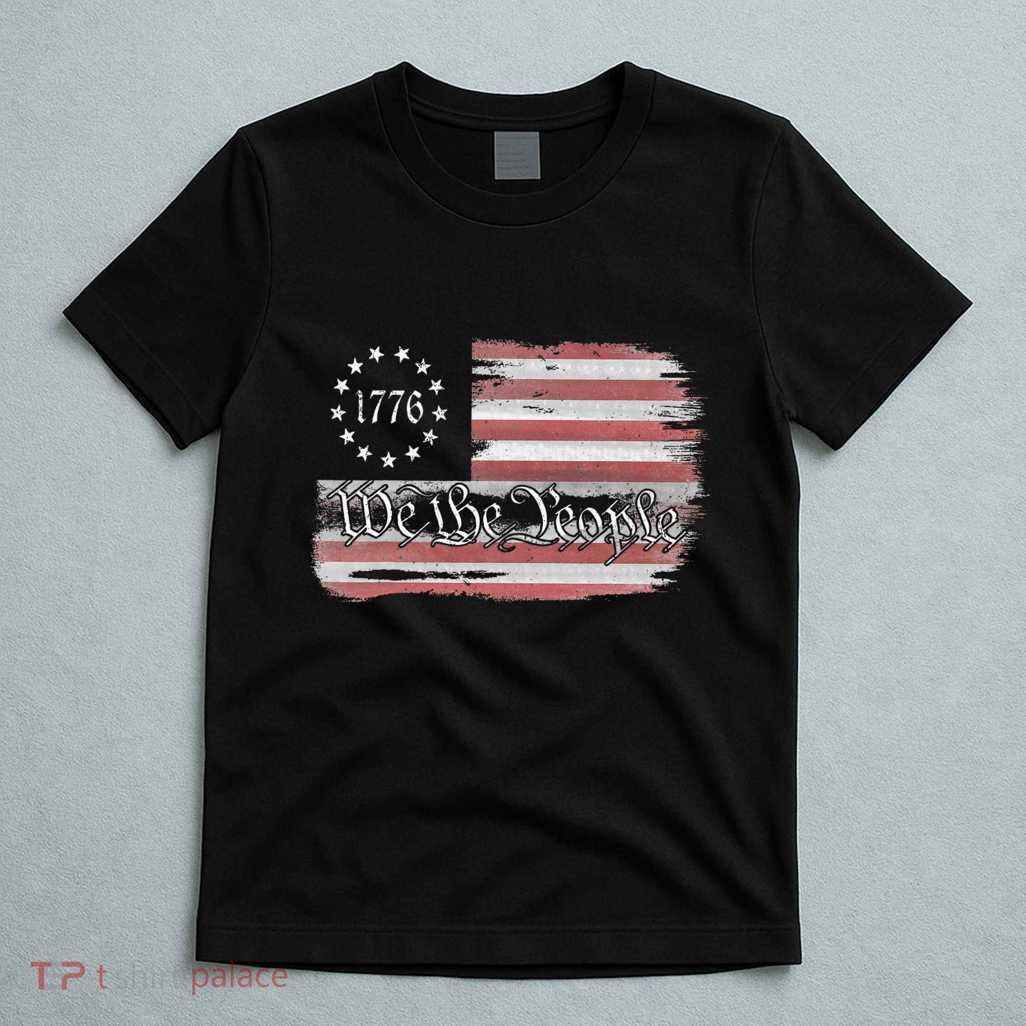 Betsy Ross Flag 1776 We The People T-Shirt