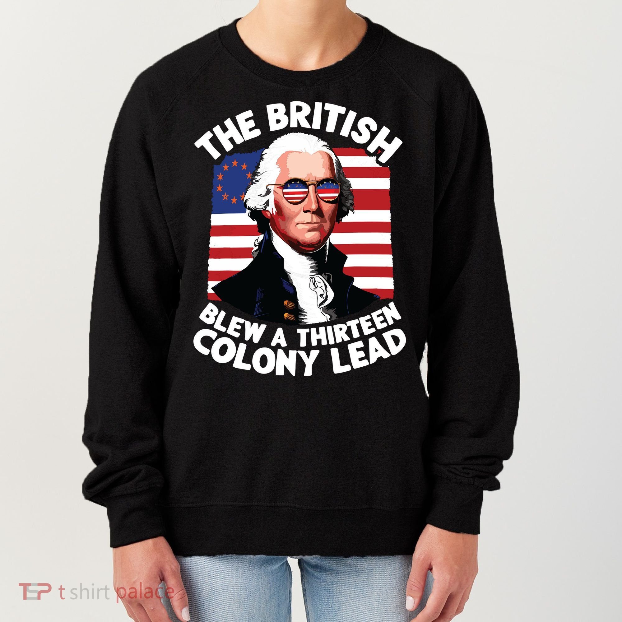 Betsy Ross Flag The British Blew A 13 Colony Lead Women's Sweatshirt