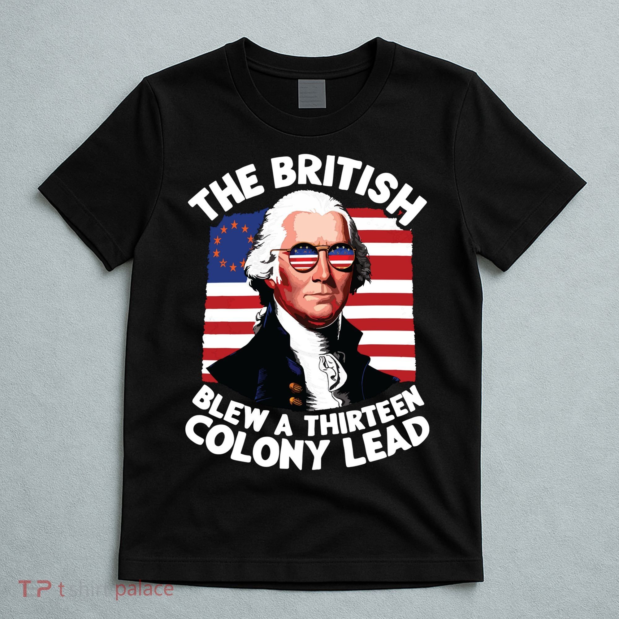 Betsy Ross Flag The British Blew A 13 Colony Lead T-Shirt