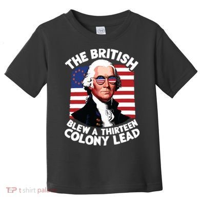 Betsy Ross Flag The British Blew A 13 Colony Lead Toddler T-Shirt