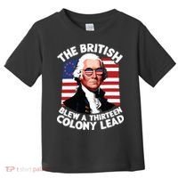 Betsy Ross Flag The British Blew A 13 Colony Lead Toddler T-Shirt thumb 0