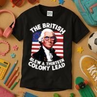Betsy Ross Flag The British Blew A 13 Colony Lead Kids T-Shirt thumb 3