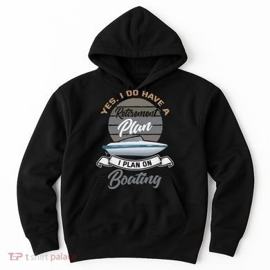Boating Retiremen Funny Boat Captain Retirement Gift Hoodie