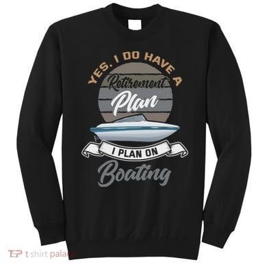 Boating Retiremen Funny Boat Captain Retirement Gift Sweatshirt