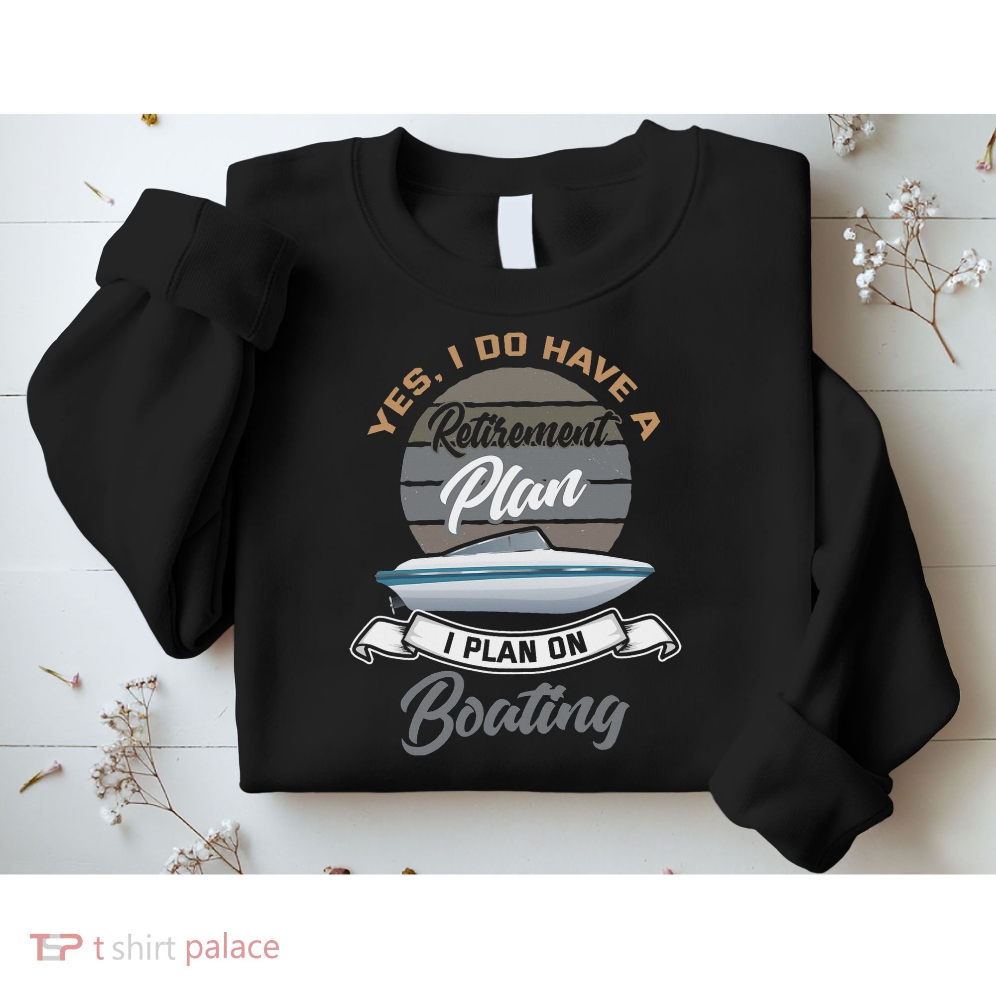 Boating Retiremen Funny Boat Captain Retirement Gift Sweatshirt