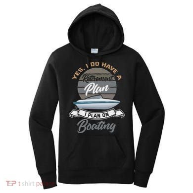 Boating Retiremen Funny Boat Captain Retirement Gift Women's Hoodie