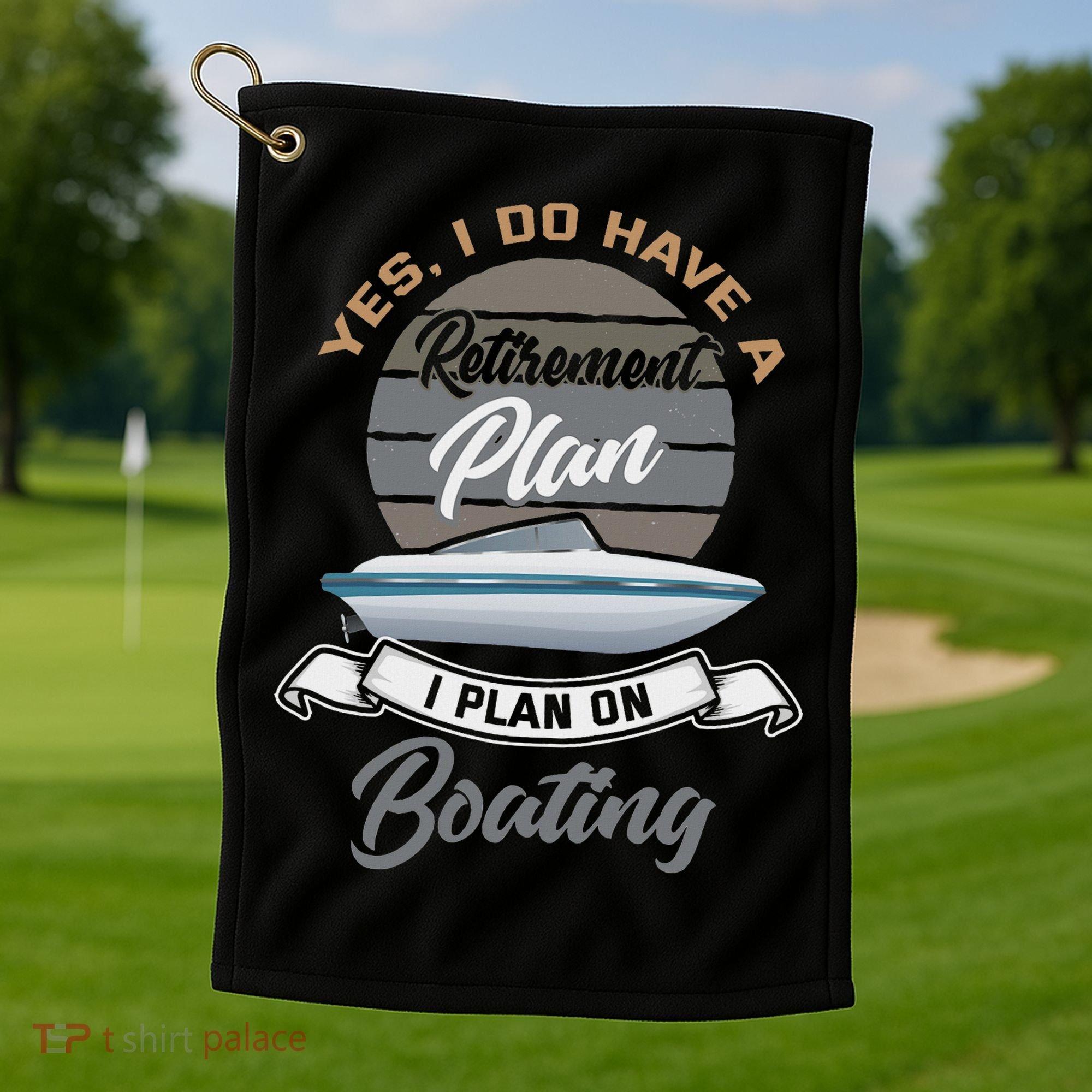 Boating Retiremen Funny Boat Captain Retirement Gift Golf Towel